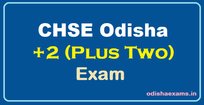 Odisha +2 Exam, Odisha 12th Exam