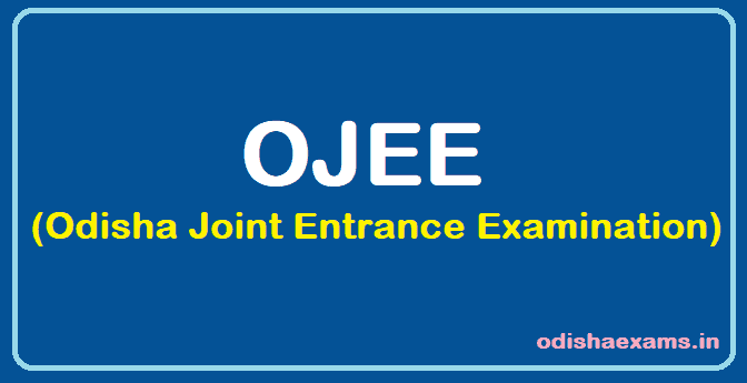 OJEE notification, Application Form, syllabus, Admit Card, Result