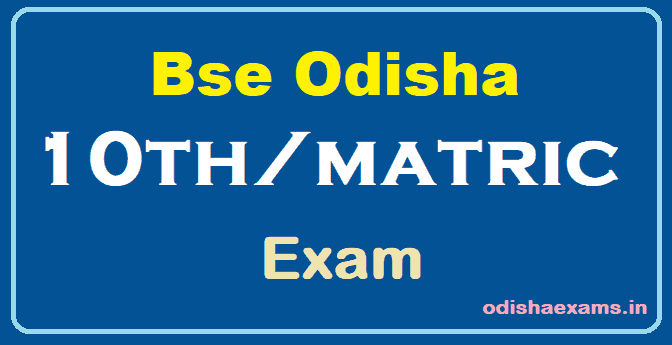 Odisha Matric Exam, Odisha HSC Exam